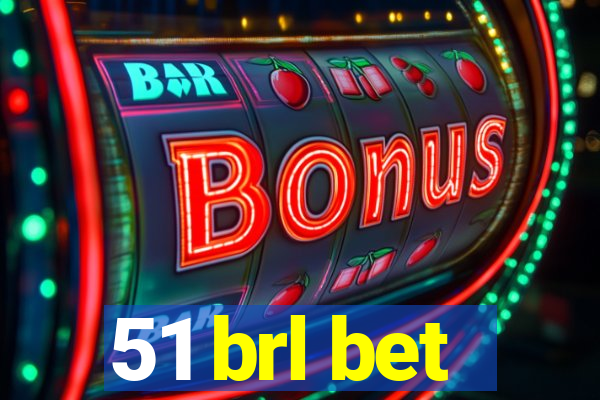 51 brl bet